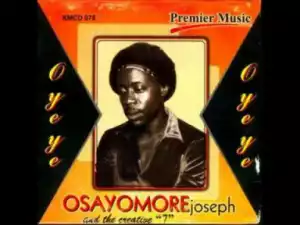 Osayomore Joseph - Ororo nor Dey Fade